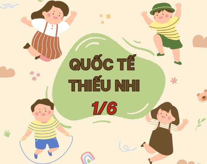 Ngày Tết thiếu nhi 1/6 nhằm bảo vệ quyền lợi của trẻ em