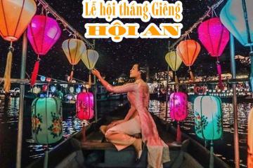 Điểm danh các lễ hội truyền thống Hội An trong tháng Giêng