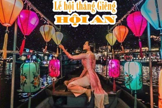 [Cập nhật] Cẩm nang du lịch điểm danh các lễ hội truyền thống Hội An Đà Nẵng trong tháng Giêng