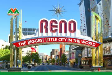 Khám phá Reno nước Mỹ: 'Thành phố nhỏ' lớn nhất thế giới