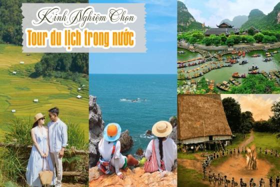 Kinh nghiệm chọn tour du lịch trong nước chất lượng cho newbie