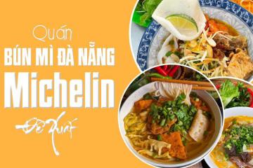 Gợi ý các quán bún mì ở Đà Nẵng Michelin đề xuất siêu đỉnh cho tín đồ ẩm thực