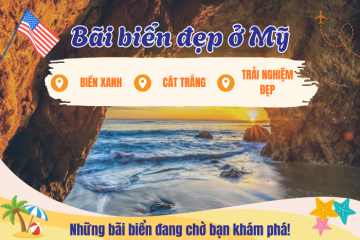 Top 3+ bãi biển đẹp ở Mỹ, du khách say đắm quên lối về