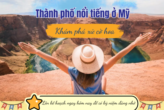 Top 5 thành phố nổi tiếng của Mỹ thu hút du khách ghé thăm
