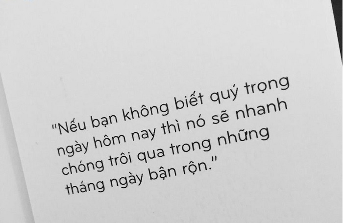 Đừng bao giờ để đến ngày mai những việc bạn có thể làm ngày hôm nay