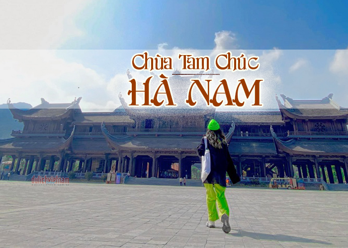 Kinh nghiệm đi chùa Tam Chúc: 'Du hí' thỏa thích 1 ngày chỉ với 200k